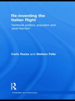 Re-Inventing the Italian Right: Territorial Politics, Populism and 'Post-Fascism' 0415666023 Book Cover