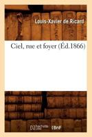 Ciel, Rue Et Foyer (A0/00d.1866) 2012530850 Book Cover