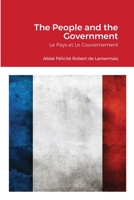 The People and the Government: Le Pays et Le Gouvernement 1716161193 Book Cover