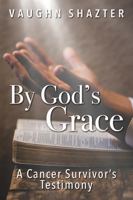 By God's Grace 1575580853 Book Cover