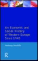 An Economic and Social History of Western Europe Since 1945 0582236452 Book Cover