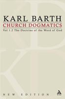 Die Kirchliche Dogmatik I: Die Lehre von Wort Gottes 2 0567050696 Book Cover