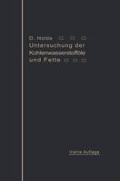 Untersuchung Der Kohlenwasserstoff�le Und Fette: Sowie Der Ihnen Verwandten Stoffe 366222870X Book Cover