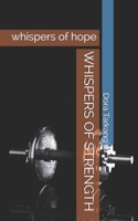WHISPERS OF STRENGTH: whispers of hope 1711553670 Book Cover
