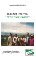 Burundi 1990-1998 Tu ne tueras point"": Journal d'une réconciliation possible à Musaga (Bujumbura) (Mémoires Africaines) (French Edition) 2296009972 Book Cover