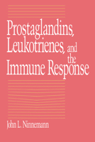 Prostaglandins, Leukotrienes, and the Immune Response 0521031710 Book Cover