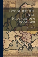 Doodenritueel in de Nederlanden voor 1700 1021916587 Book Cover