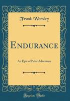 Endurance: An Epic of Polar Adventure