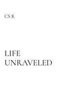 Life Unraveled: A Story of Resilience B0HDG55G9Q Book Cover