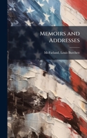 Memoirs and Addresses B0FJQHGPH4 Book Cover