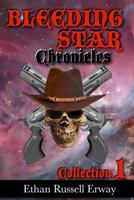 The Bleeding Star Chronicles Collection 1 1484800710 Book Cover