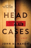 Head Cases: A Novel 1250348315 Book Cover