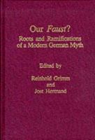 Our Faust: Roots and Ramifications of a Modern German Myth (Monatshefte occasional volumes) 0299970191 Book Cover