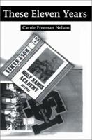These Eleven Years 0595254098 Book Cover