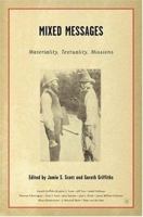 Mixed Messages: Materiality, Textuality, Missions 0312295774 Book Cover
