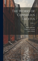 The Works of Cornelius Tacitus; Volume 2 1022733095 Book Cover