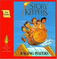 The Story Keepers: Raging Waters 0310203279 Book Cover