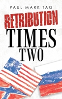 Retribution Times Two 1663222266 Book Cover