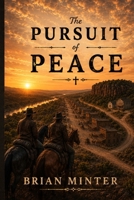 The Pursuit of Peace B0H489MT82 Book Cover