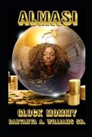 Almasi: Aka Glock Mommy 1732612226 Book Cover