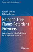 Halogen-Free Flame-Retardant Polymers: Next-generation Fillers for Polymer Nanocomposite Applications 3030354903 Book Cover