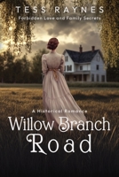 Willow Branch Road: Forbidden Love and Family Secrets: A Historical Romance B0DYD49CXX Book Cover