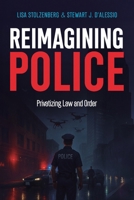 Reimagining Police: Privatizing Law and Order 193665119X Book Cover