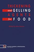 Thickening and Gelling Agents for Food 1461365775 Book Cover