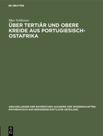 Über Tertiär und obere Kreide aus Portugiesisch-Ostafrika (German Edition) 3486756729 Book Cover