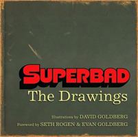 Superbad: The Drawings 1557048088 Book Cover