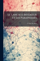 Le Langage IntÃ(c)rieur Et Les Paraphasies (French Edition) 102378145X Book Cover