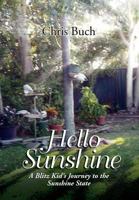 Hello Sunshine: A Blitz Kid's Journey to the Sunshine State 1465300295 Book Cover