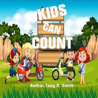 Kids Can Count: Counting Can be Fun (Learn to Count) 169465432X Book Cover