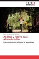 Anclaje y Relevo En El Album Familiar 3846560235 Book Cover