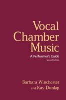 Vocal Chamber Music:  A Performer's Guide 0415978580 Book Cover