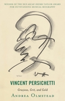 Vincent Persichetti: Grazioso, Grit, and Gold 1538158248 Book Cover