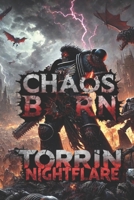 Chaos Born: A Tale of Betrayal, Dark Power, and the Awakening of the Primarchs B0DPVLHSB8 Book Cover