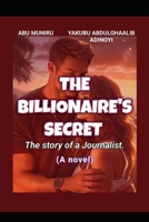 The Billionaire’s Secret: The Story of a Journalist B0CNCNCJXM Book Cover