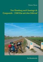 Von Hamburg nach Santiago de Compostela - 3360 km mit dem Fahrrad: Ein Reisebericht 3744895750 Book Cover