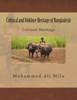 Cultural and Folklore Heritage of Bangladesh: Cultural Heritage 150317395X Book Cover