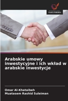 Arabskie umowy inwestycyjne i ich wklad w arabskie inwestycje (Polish Edition) 6208801680 Book Cover