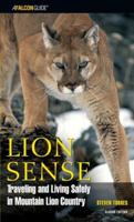 Lion Sense, 2nd: Traveling and Living Safely in Mountain Lion Country (Kestrel) 0762736526 Book Cover