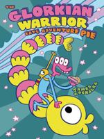 The Glorkian Warrior Eats Adventure Pie 1626720215 Book Cover
