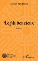 Le fils des cieux: Roman (Lettres Du Monde Arabe) (French Edition) 2343189927 Book Cover