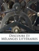 Discours Et Melanges Litt Raires 127403602X Book Cover