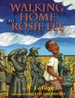 Walking Home to Rosie Lee 1941026575 Book Cover