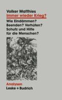Immer Wieder Krieg?: Eindammen Beenden Verhuten? Schutz Und Hilfe Fur Die Menschen? 3810012858 Book Cover