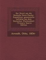 Der Streit um die Deutsche Emin-Pascha-Expedition; gesammelte Aufsätze aus dem Deutschen Wochenblatt 1287800343 Book Cover
