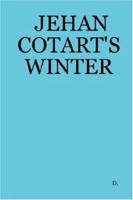 Jehan Cotart's Winter 1430323752 Book Cover