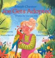 Joseph Chester: Joe Gets Adopted! B0FK7Y32ZV Book Cover
